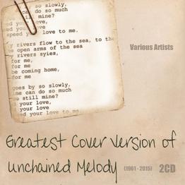 Greatest Cover Version of Unchained Melody [1961 - 2015]